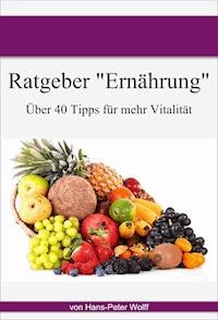 Ratgeber Ernährung - Hans-Peter Wolff - E-Book