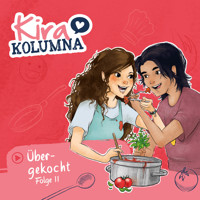 Kira Kolumna, Folge 11: Übergekocht - Matthias von Bornstädt - Hörbuch