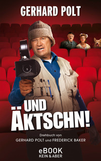 Und Äktschn! - Gerhard Polt - E-Book
