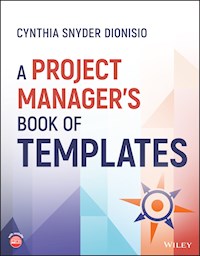 A Project Manager's Book of Templates - Cynthia Snyder Dionisio - E-Book