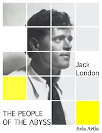 The People of the Abyss - Jack  London - E-Book
