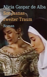 Sor Juanas zweiter Traum - Alicia Gaspar de Alba - E-Book