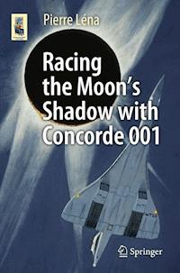 Racing the Moon’s Shadow with Concorde 001 - Pierre Léna - E-Book
