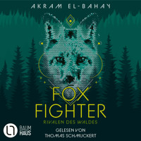 Foxfighter - Rivalen des Waldes - Foxfighter, Teil 2 (Ungekürzt) - Akram El-Bahay - Hörbuch