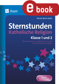 Sternstunden Katholische Religion - Klasse 1 und 2 - Renate Maria Zerbe - E-Book