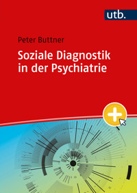 Soziale Diagnostik in der Psychiatrie - Peter Buttner - E-Book