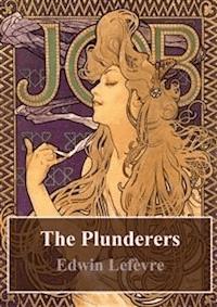 The Plunderers - Edwin Lefevre - E-Book