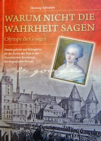 Warum nicht die Wahrheit sagen - Henning Schramm - E-Book