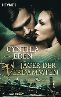 Jäger der Verdammten - Cynthia Eden - E-Book