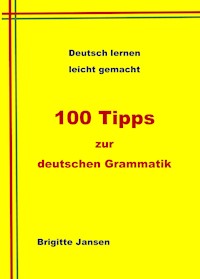 100 Tipps zur deutschen Grammatik - Brigitte Jansen - E-Book