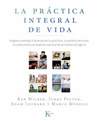 La práctica integral de vida - Ken Wilber - E-Book