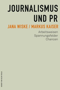 Journalismus und PR - Jana Wiske - E-Book