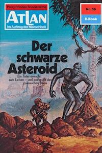 Atlan 56: Der schwarze Asteroid - H.G. Ewers - E-Book