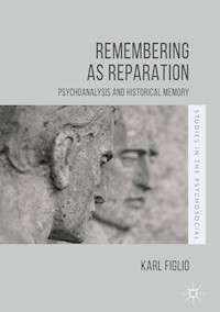 Remembering as Reparation - Karl Figlio - E-Book