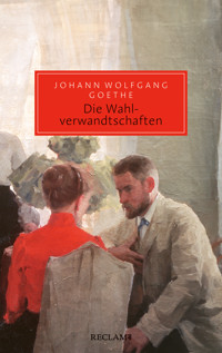 Die Wahlverwandtschaften - Johann Wolfgang Goethe - E-Book