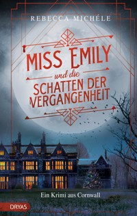 Miss Emily und die Schatten der Vergangenheit - Rebecca Michéle - E-Book