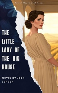 The Little Lady of the Big House - Jack  London - E-Book
