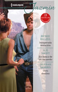Inesperada tentación - En busca de un recuerdo - Otro destino - Renee Roszel - E-Book