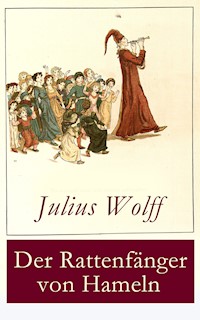 Der Rattenfänger von Hameln - Julius Wolff - E-Book