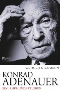 Konrad Adenauer - Werner Biermann - E-Book