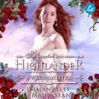 Wie bezaubert man einen Highlander zu Weihnachten - Emmanuelle de Maupassant - Hörbuch