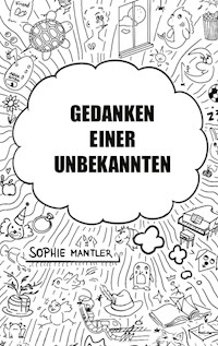 Gedanken einer Unbekannten - Sophie Mantler - E-Book