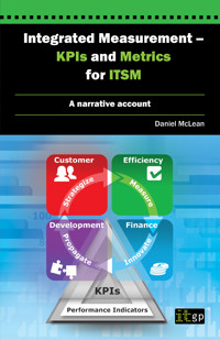 Integrated Measurement - KPIs and Metrics for ITSM - Daniel McLean - E-Book