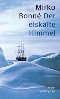 Der eiskalte Himmel - Mirko Bonné - E-Book