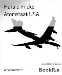 Atomstaat USA - Harald Fricke - E-Book