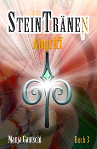 Steintränen - Angriff - Manja Gautschi - E-Book