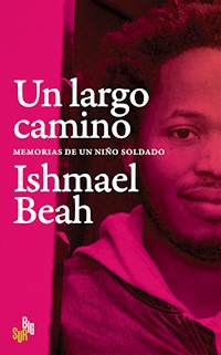 Un largo camino - Ishmael Beah - E-Book
