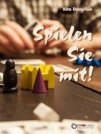 Spielen Sie mit! - Rita Danyliuk - E-Book
