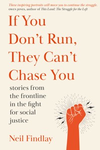If You Don't Run They Can't Chase You - Neil Findlay - E-Book