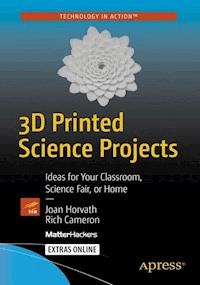 3D Printed Science Projects - Joan Horvath - E-Book