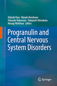 Progranulin and Central Nervous System Disorders -  - E-Book