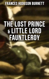 The Lost Prince & Little Lord Fauntleroy - Frances Hodgson Burnett - E-Book