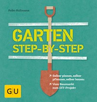 Garten step-by-step - Folko Kullmann - E-Book