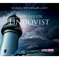 Menschenhafen - John Ajvide Lindqvist - Hörbuch