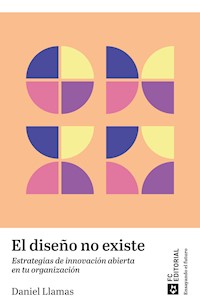 El diseño no existe - Daniel Ruíz Llamas - E-Book
