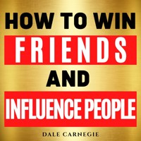 How to Win Friends and Influence People - Carnegie Dale - Hörbuch