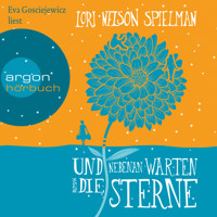 Und nebenan warten die Sterne (Gekürzte Lesung) - Lori Nelson Spielman - Hörbuch