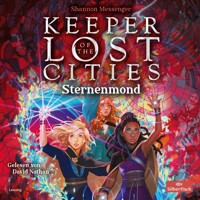 Keeper of the Lost Cities – Sternenmond (Keeper of the Lost Cities 9) - Shannon Messenger - Hörbuch