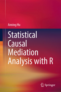 Statistical Causal Mediation Analysis with R - Anning Hu - E-Book