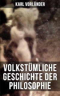 Volkstümliche Geschichte der Philosophie - Karl Vorländer - E-Book