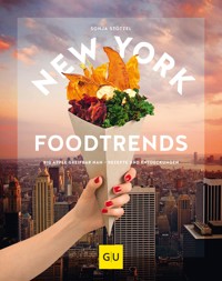 New York Foodtrends - Sonja Stötzel - E-Book