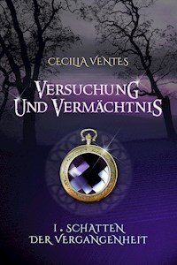 Versuchung und Vermächtnis, Teil 1 - Cecilia Ventes - E-Book