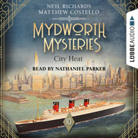 City Heat - Mydworth Mysteries - A Cosy Historical Mystery Series, Episode 10 (Unabridged) - Matthew Costello - Hörbuch