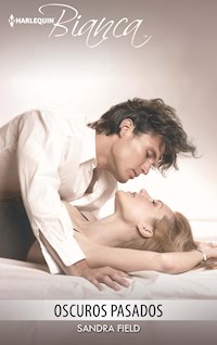 Oscuros pasados - Sandra Field - E-Book