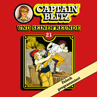 Captain Blitz und seine Freunde, Folge 21: Falsch programmiert - Steffen Kent - Hörbuch