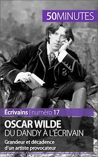 Oscar Wilde, du dandy à l'écrivain - Hervé Romain - E-Book